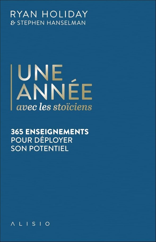 Couverture du livre Une année avec les stoïciens de Ryan Holiday et Stephen Hanselman