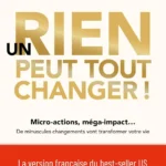Un rien peut tout changer (Atomic Habits)