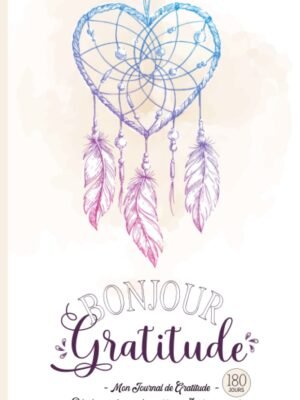 Bonjour Gratitude – Carnet de Gratitude