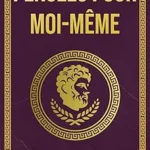 Pensées pour moi-même – Marc Aurèle : Le Classique Stoïcien Indispensable