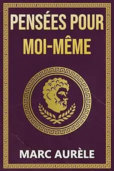Couverture Pensées pour moi-même – Marc Aurèle, classique stoïcien incontournable