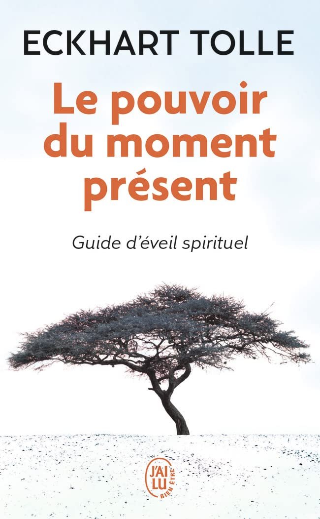 Couverture du livre Le Pouvoir du Moment Présent d’Eckhart Tolle – Guide d’éveil spirituel et de transformation intérieure