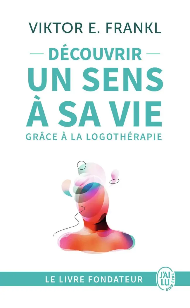 Couverture du livre Découvrir un Sens à sa Vie de Viktor Frankl