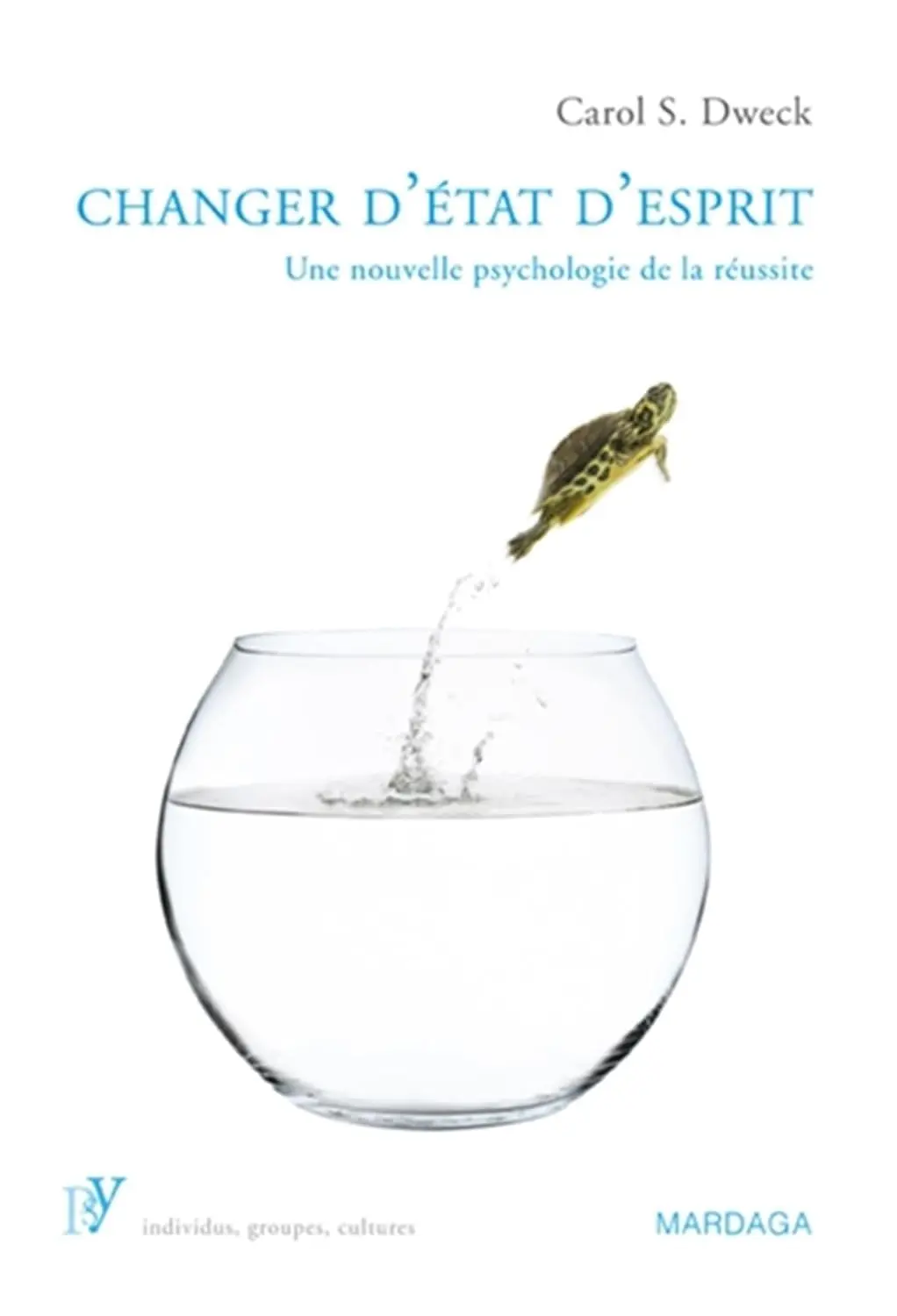 Couverture du livre Changer d'État d'Esprit de Carol Dweck