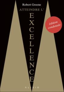 Couverture du livre Atteindre l Excellence de Robert Greene