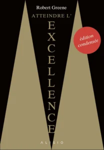 Couverture du livre Atteindre l Excellence de Robert Greene