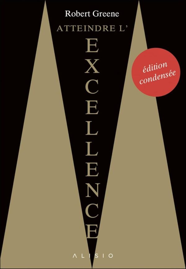 Couverture du livre Atteindre l'Excellence de Robert Greene