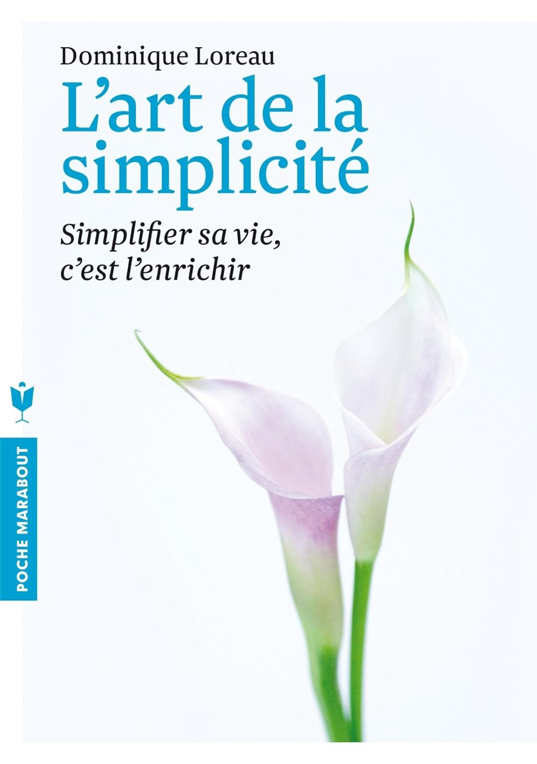 Couverture du livre L'Art de la Simplicité de Dominique Loreau