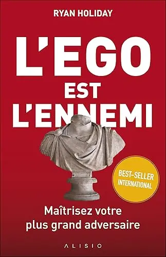 Couverture du livre L'Ego est l'Ennemi de Ryan Holiday