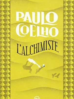 L&rsquo;Alchimiste – Paulo Coelho : La Légende Personnelle et la Quête du Sens
