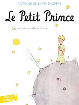 Le Petit Prince – Antoine de Saint-Exupéry : La Sagesse Universelle d&rsquo;un Chef-d&rsquo;Œuvre Intemporel